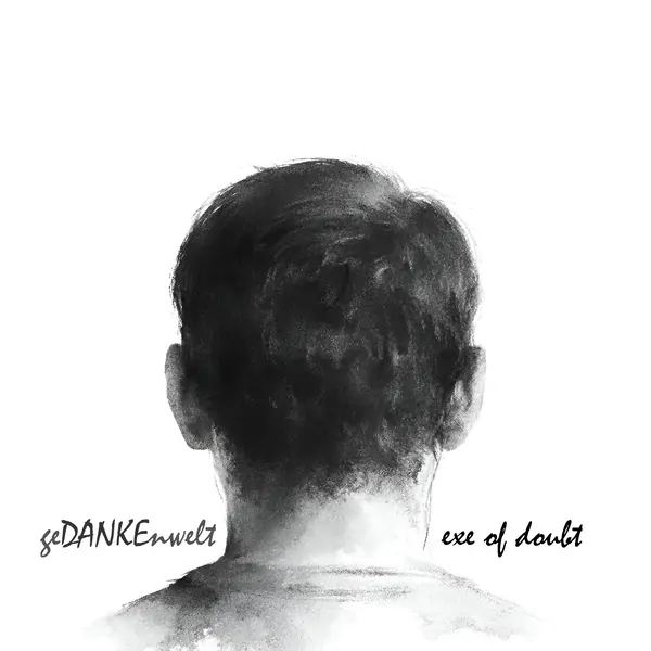 Genau du – EXE OF DOUBT